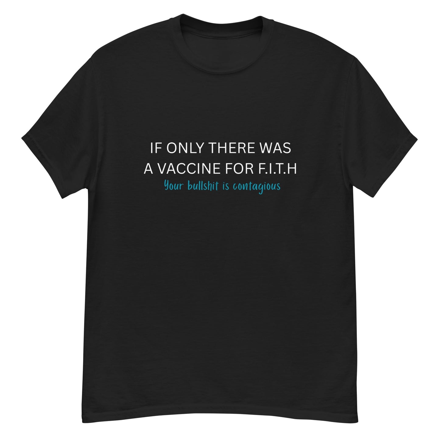 F.I.T.H Vaccine for Bullshit Men's T-Shirt - F.I.T.H Clothing and Accessories