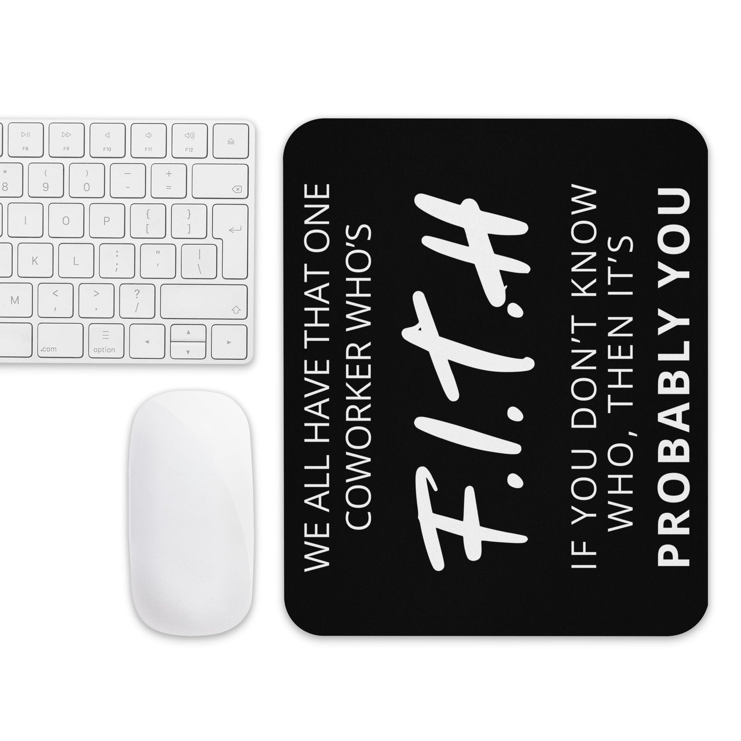 F.I.T.H Co-worker Mouse Pad - F.I.T.H Clothing and Accessories