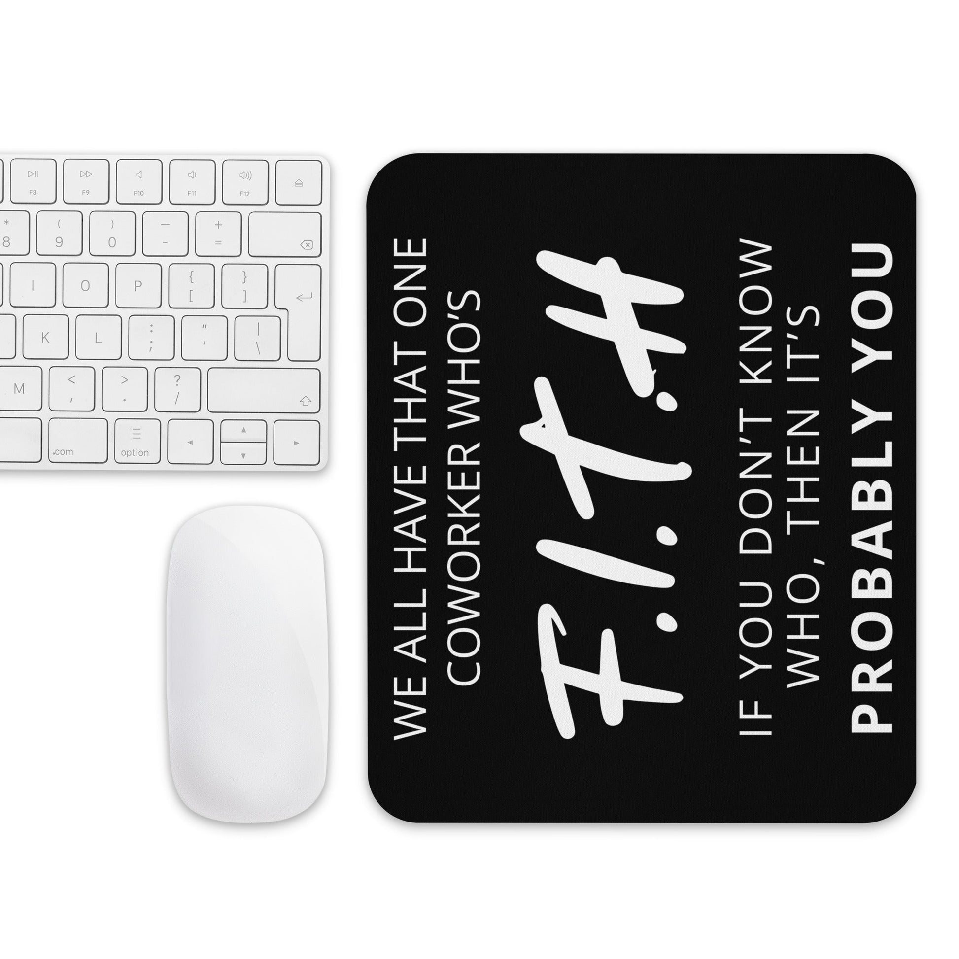 F.I.T.H Co-worker Mouse Pad - F.I.T.H Clothing and Accessories