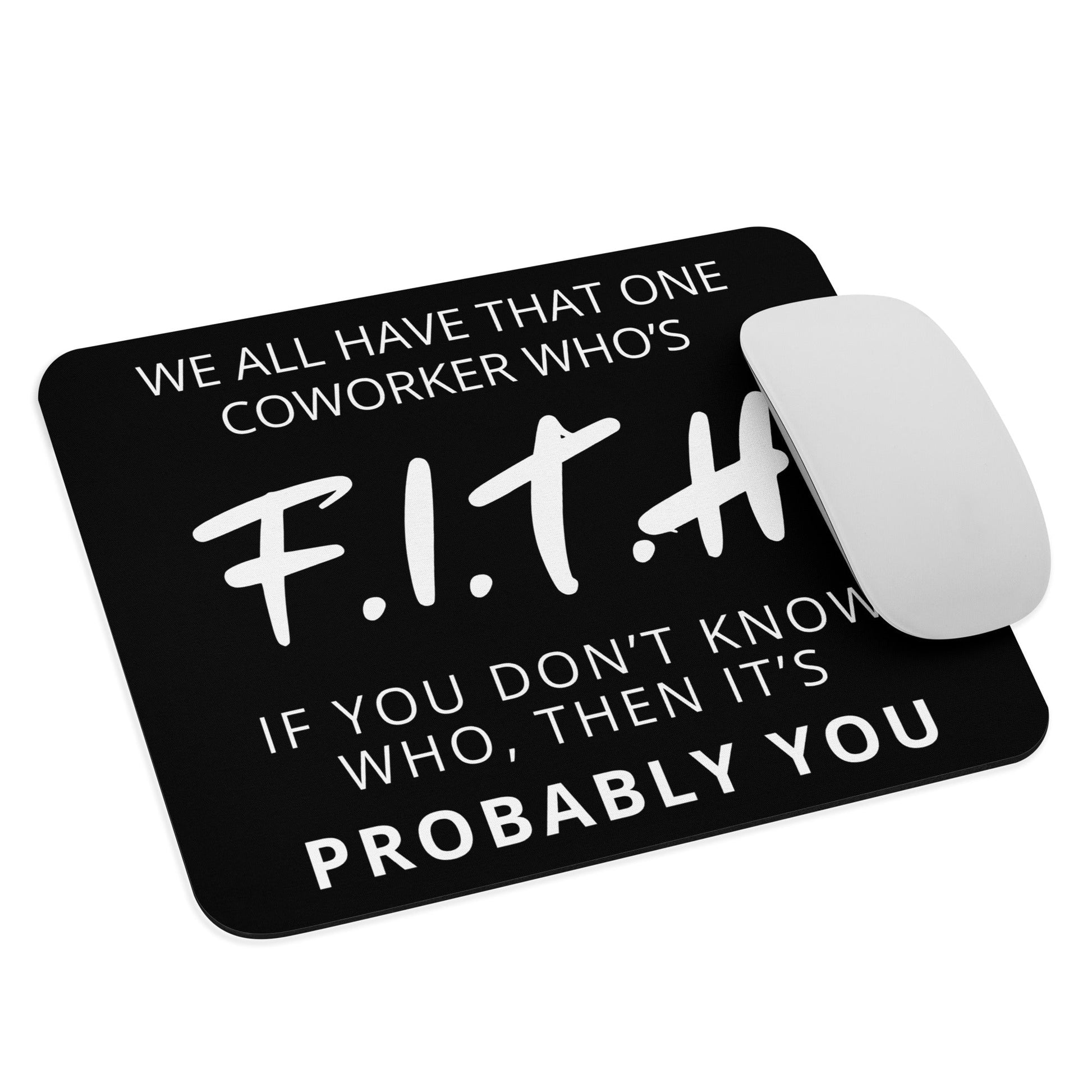 F.I.T.H Co-worker Mouse Pad - F.I.T.H Clothing and Accessories
