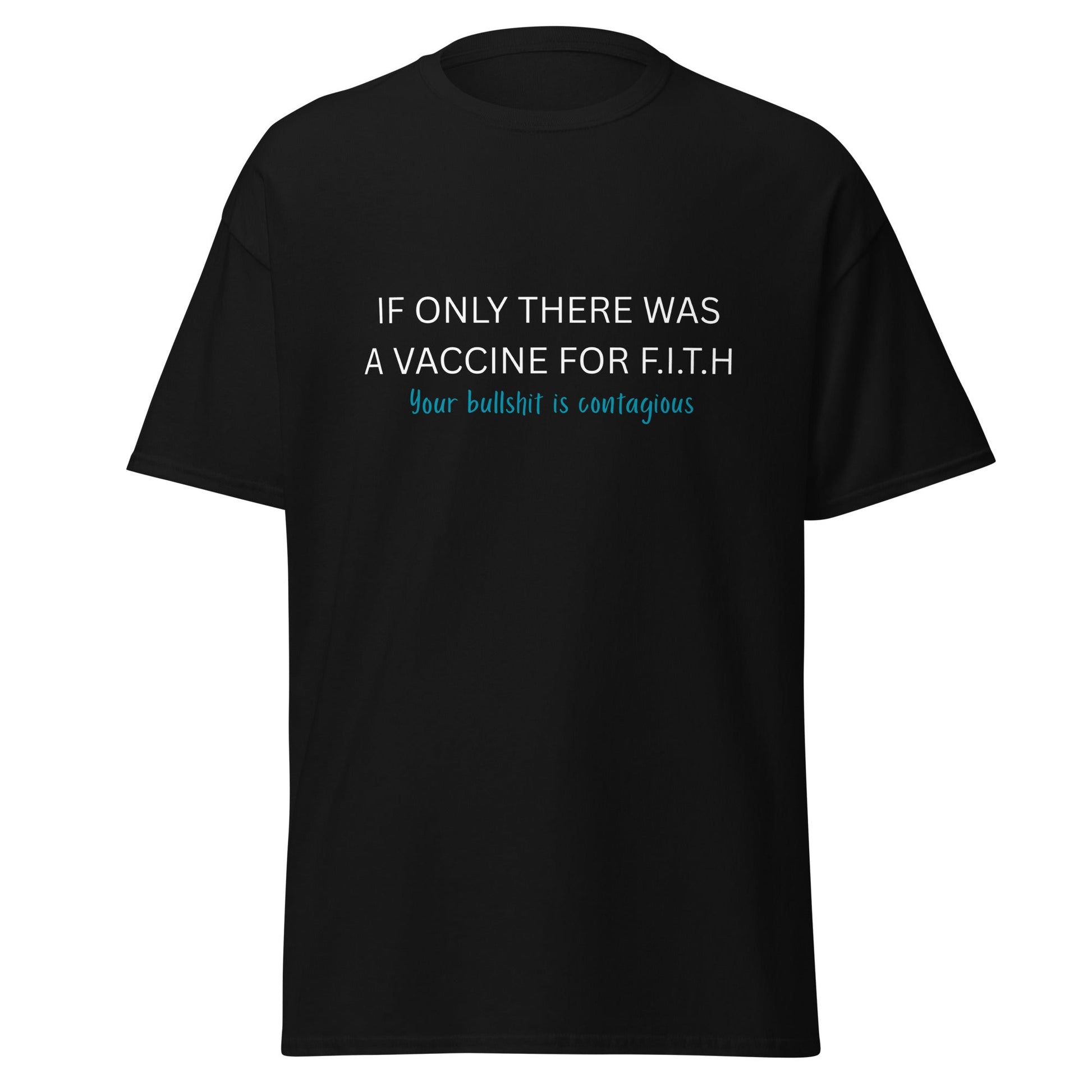 F.I.T.H Vaccine for Bullshit Men's T-Shirt - F.I.T.H Clothing and Accessories