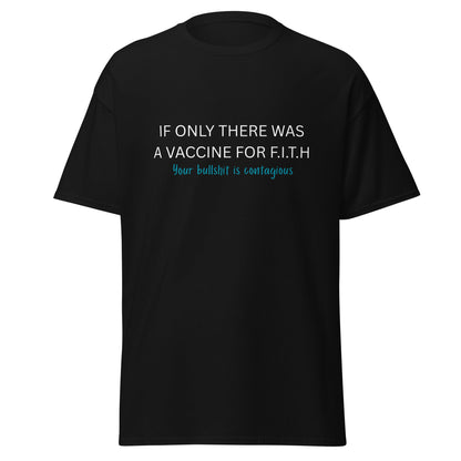 F.I.T.H Vaccine for Bullshit Men's T-Shirt - F.I.T.H Clothing and Accessories