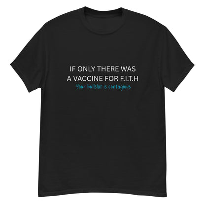 F.I.T.H Vaccine for Bullshit Men's T-Shirt - F.I.T.H Clothing and Accessories