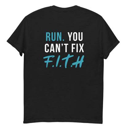 Run. You Can't Fix F.I.T.H Men's T-Shirt (Back Design) - F.I.T.H Clothing and Accessories
