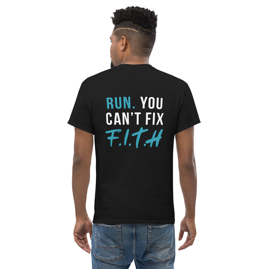 Run. You Can't Fix F.I.T.H Men's T-Shirt (Back Design) - F.I.T.H Clothing and Accessories
