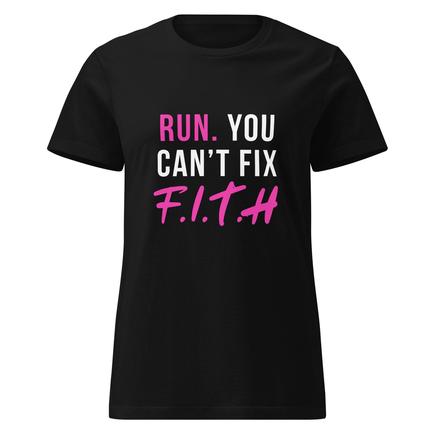 Run. You Can't Fix F.I.T.H Women's T-Shirt - F.I.T.H Clothing and Accessories