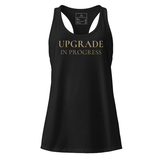Upgrade in Progress Racerback - F.I.T.H Clothing and Accessories