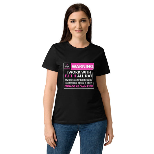 Work with F.I.T.H Women's T-Shirt - F.I.T.H Clothing and Accessories